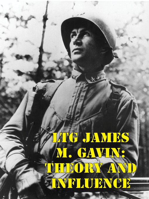 Title details for LTG James M. Gavin by Major Edward P. Gavin - Available